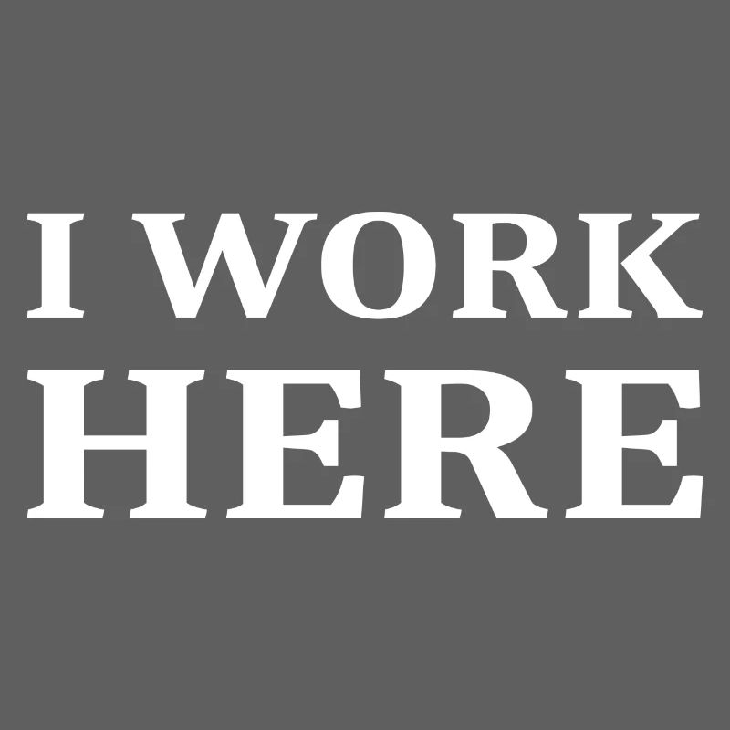 I work here