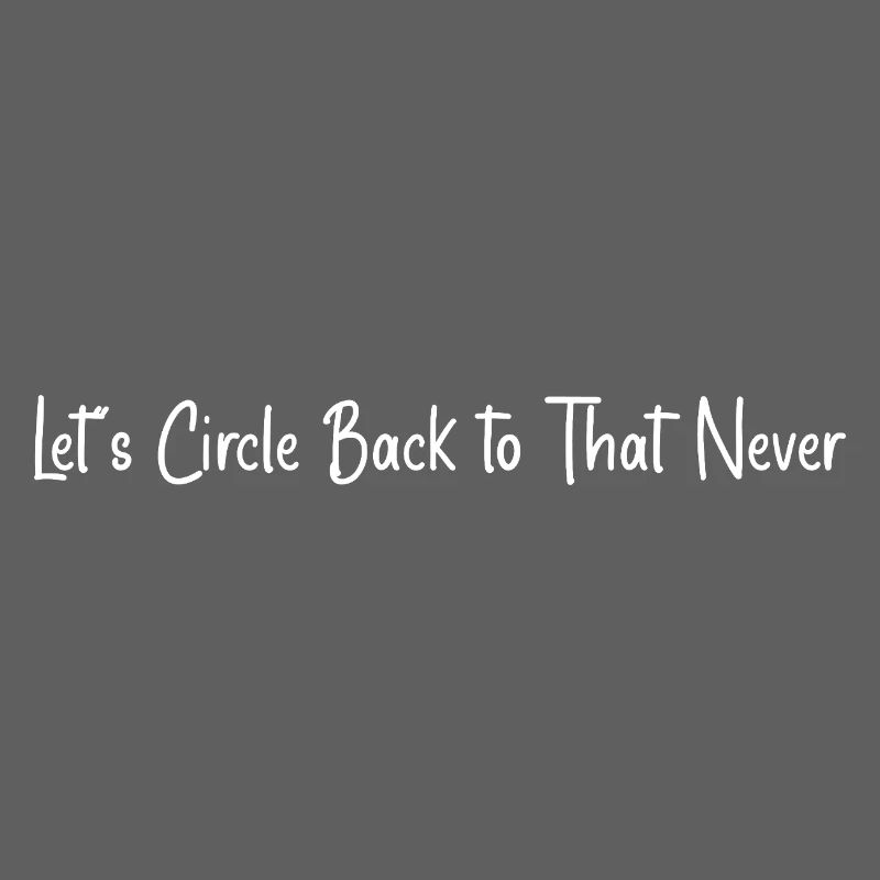 We'll never come back to that