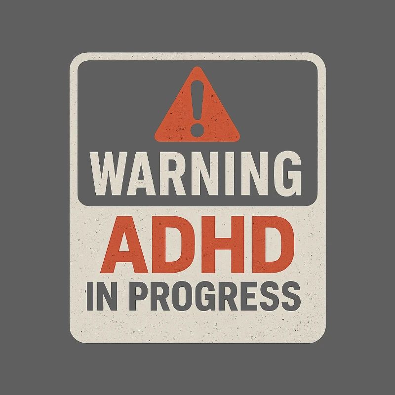 ADHD In Progress Warning
