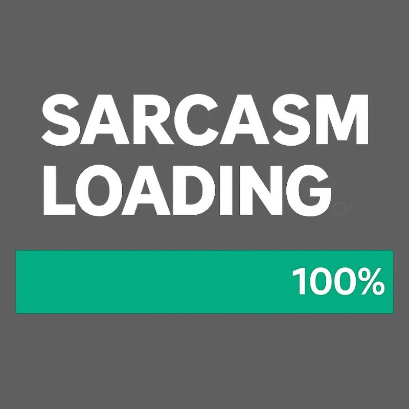 Sarcasm Loading Indication