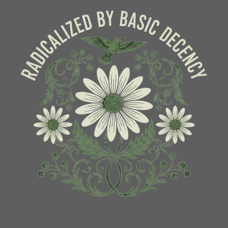 Radicalized by Basic Decency Vintage Flower Shirt