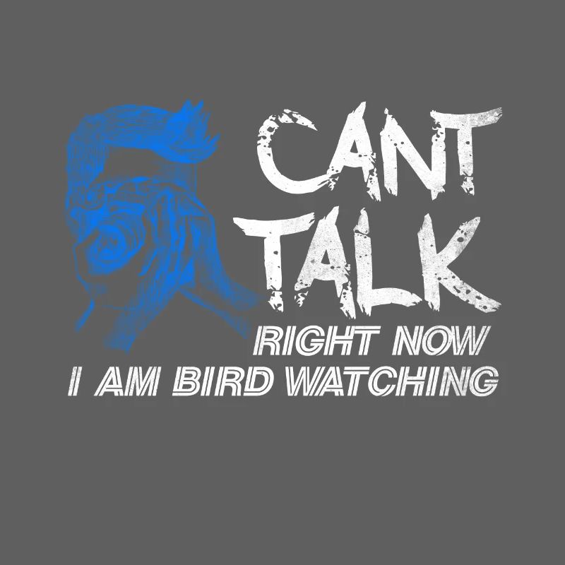 Bird Watching I Can't Talk Design