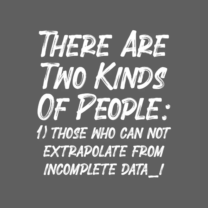 Incomplete Data Funny Science Nerd