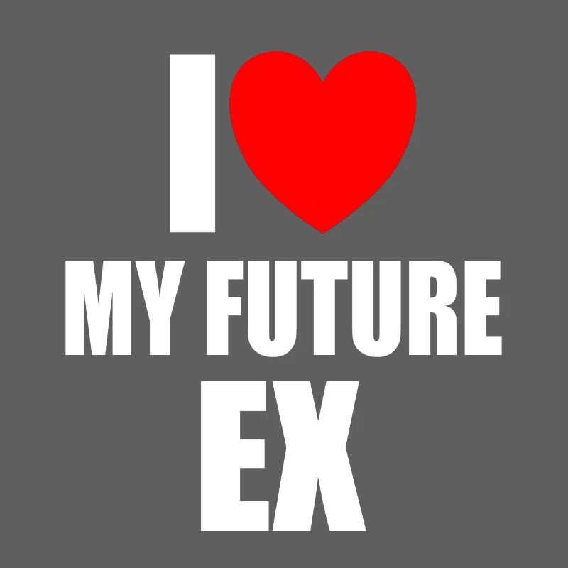 I Love My Future Ex