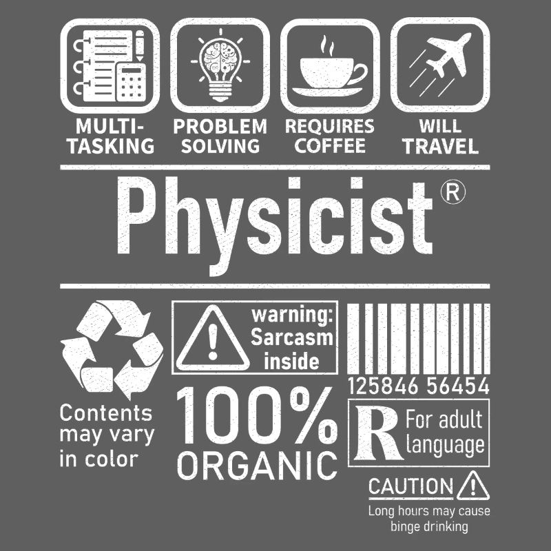 Physicist Specialist multi tasking problem solving