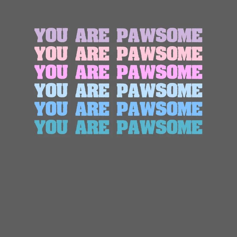 Vous êtes Pawsome