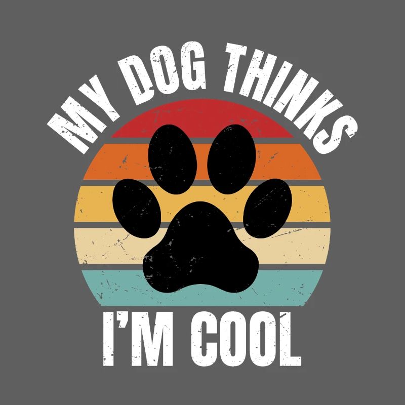 my dog thinks I'm cool