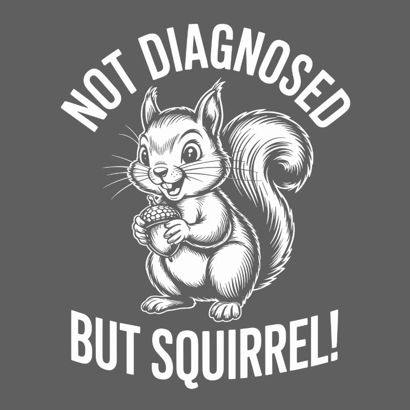Undiagnosed – Squirrel