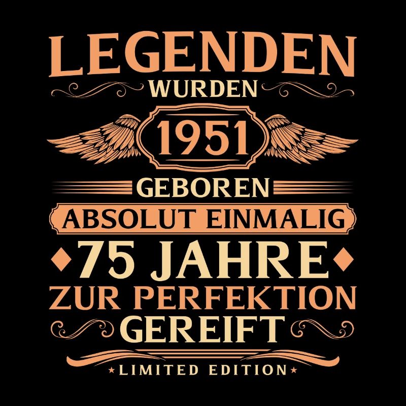 75e anniversaire absolument unique - né en 1951