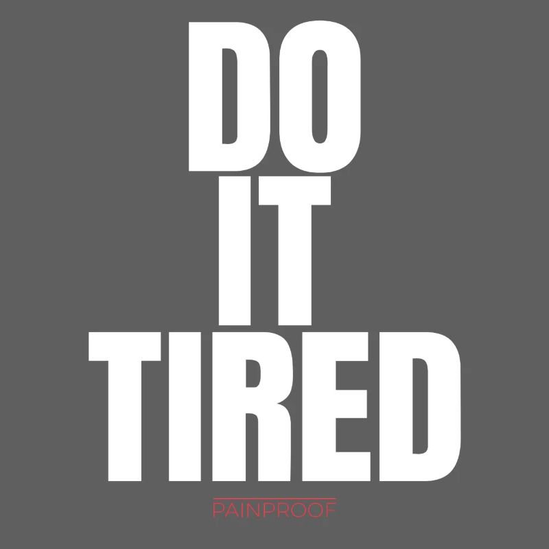 Do It Tired