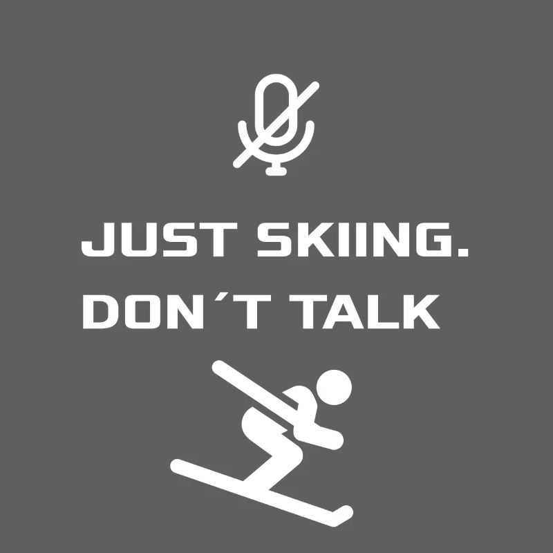 Just Skiing - Dont Talk