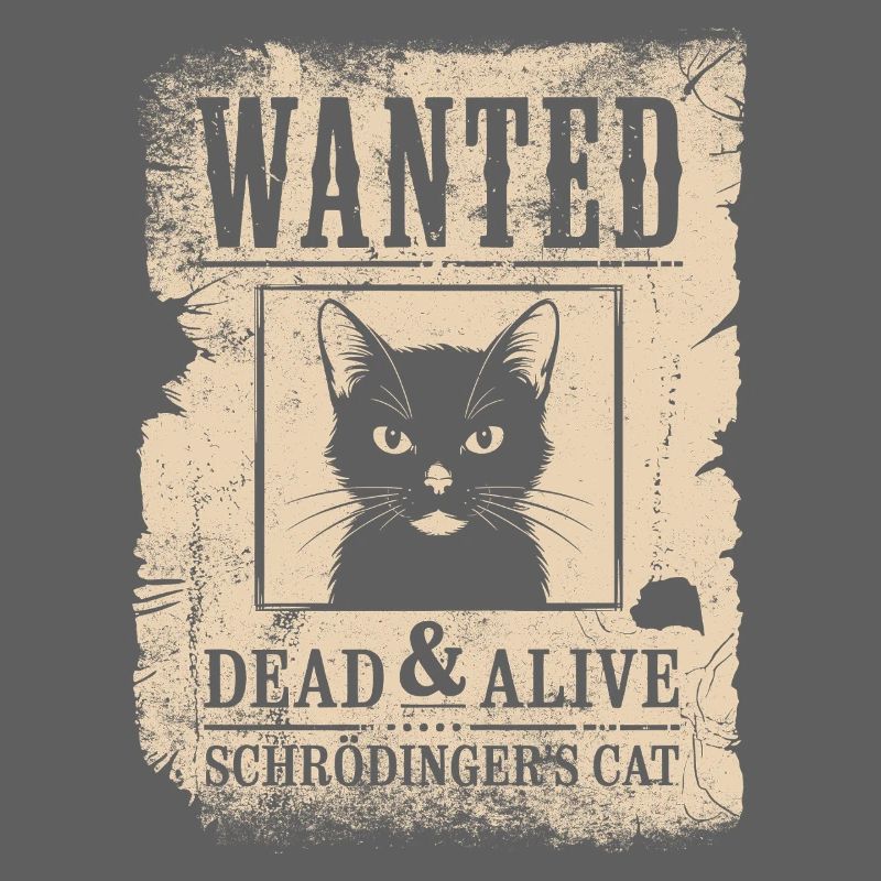 Wanted Dead & Alive Schrödinger's Cat
