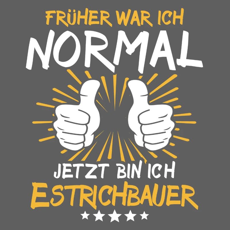 Estrichbauer Spruch