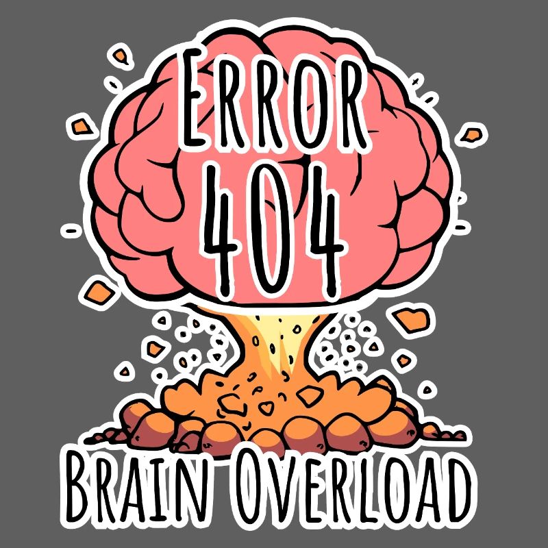 Brain Error 404 - Gehirn Überlastung Explosion!