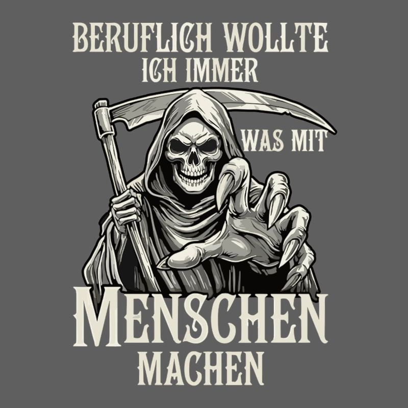 Beruflich was mit Menschen... (Sensenmann)