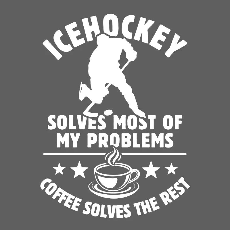 Icehockey solves most of my problems - Kaffee