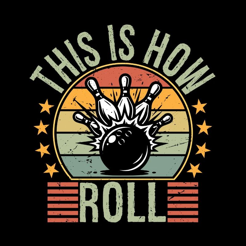 This Is How I Roll Retro Bowling Bowler Funny
