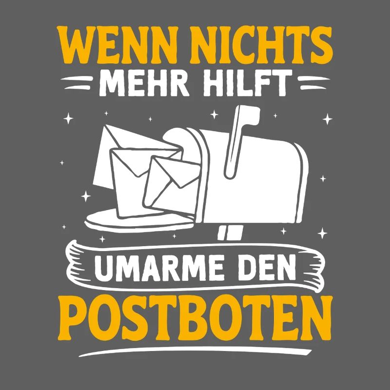 Postman WHEN NOTHING HELPS HUG THE POSTMAN