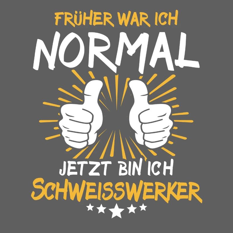 Schweisswerker Spruch