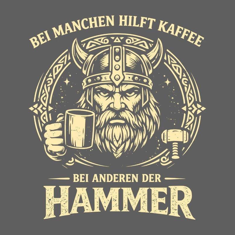 Kaffee oder Hammer Wikinger Spruch mit Humor