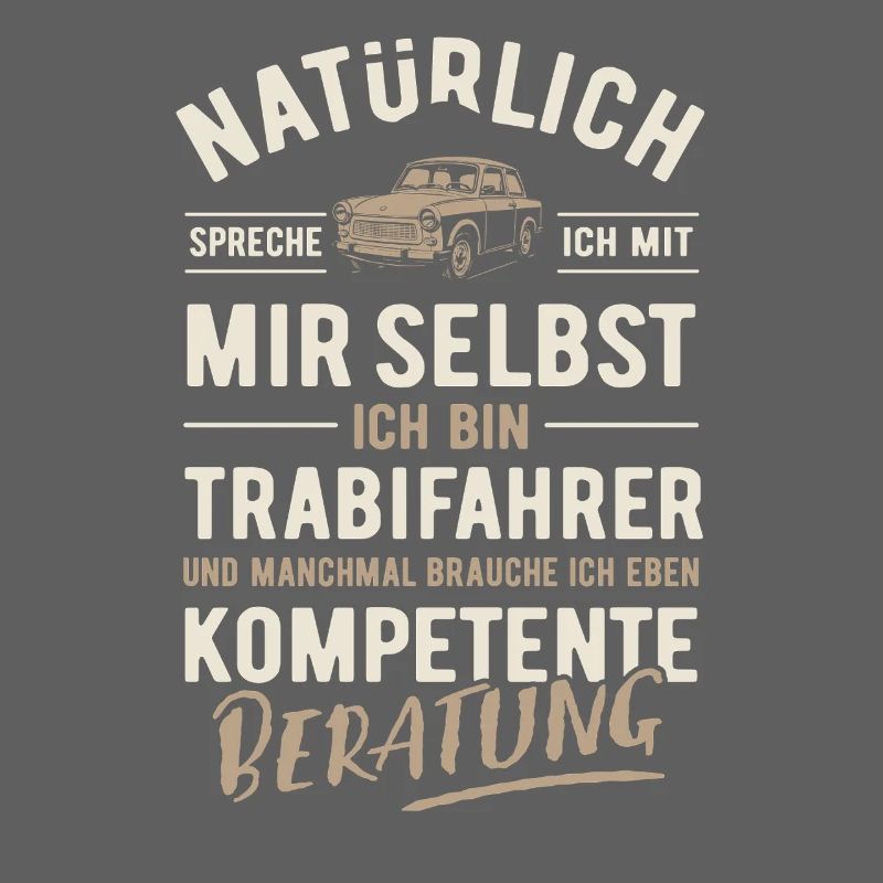 Natürlich spreche ich mit mir selbst - Trabifahrer