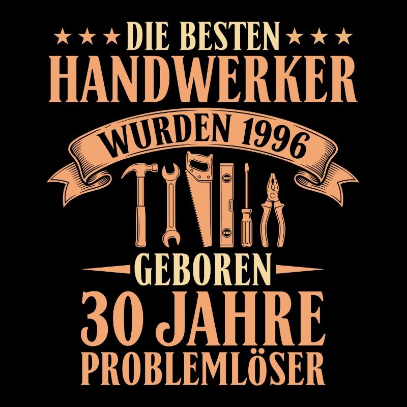 30. Geburtstag Handwerker 1996 Geschenk