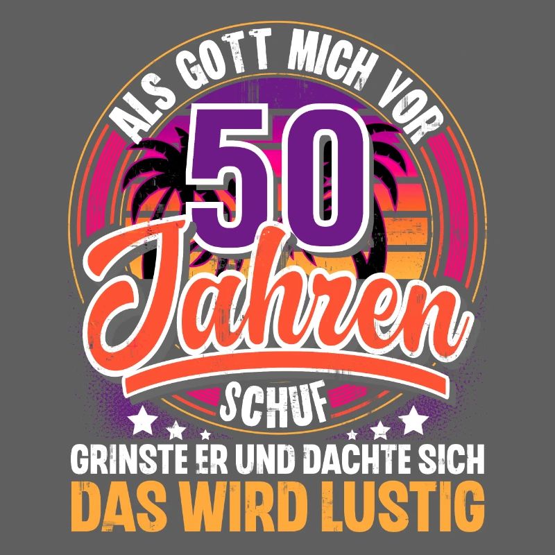 50. Geburtstag Als Gott Mich Schuf Vor