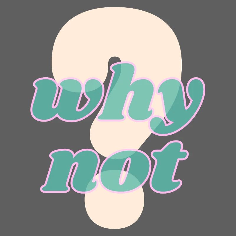 Why Not Statement Design