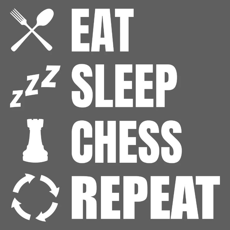 Eat Sleep Chess Repeat