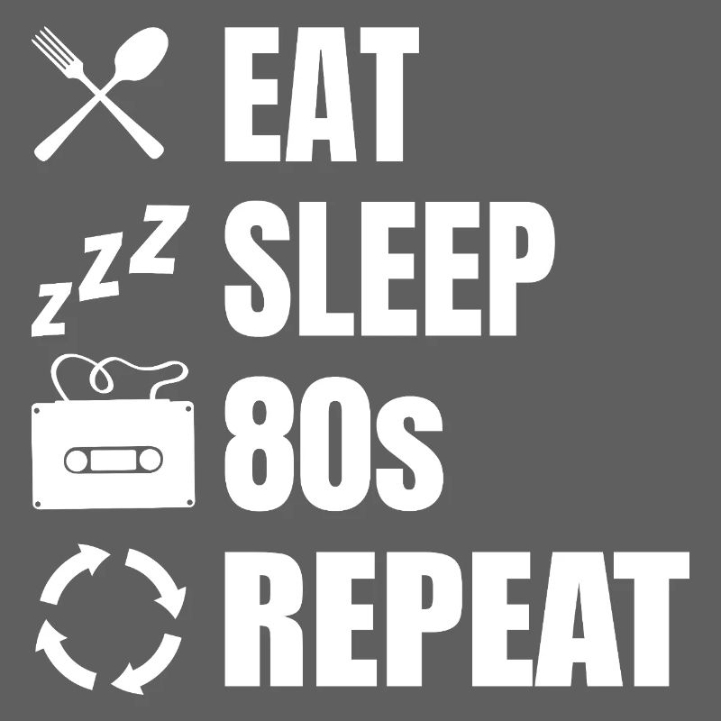 Manger dormir 80s Répéter