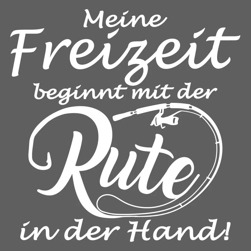 Freizeit beginnt beim Angeln Rute Angler Spruch