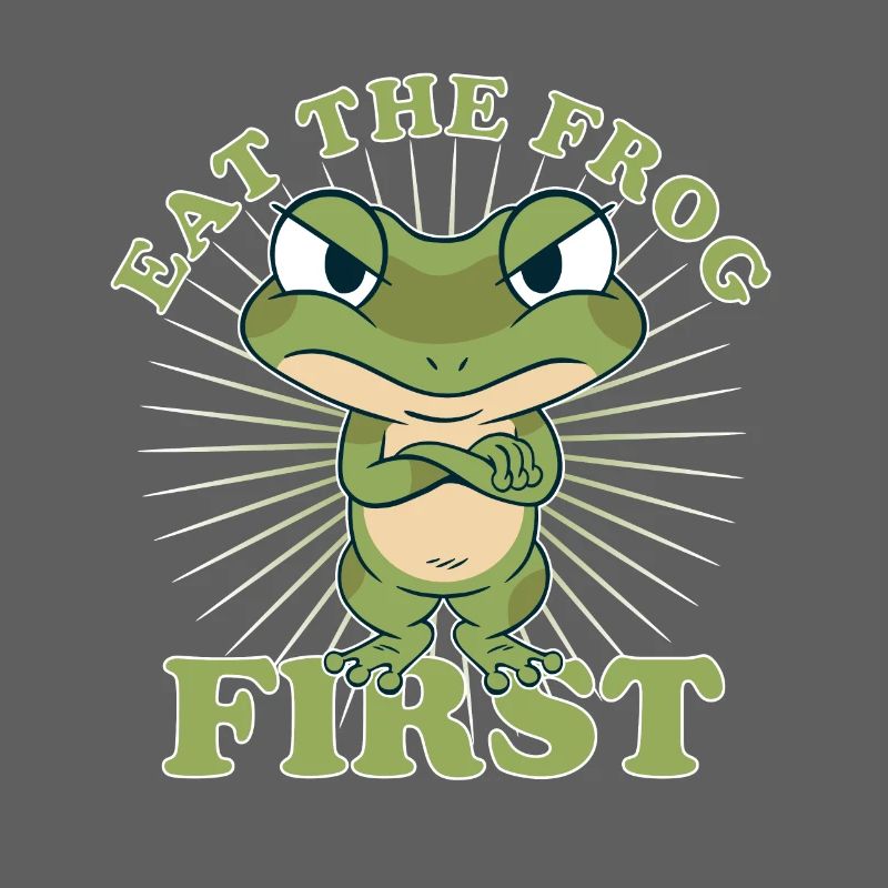 "Eat The Frog First" Comic To Dos First Make