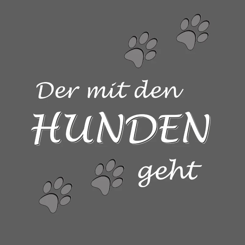 Der mit den Hunden geht Gassi Hundebesitzer Design