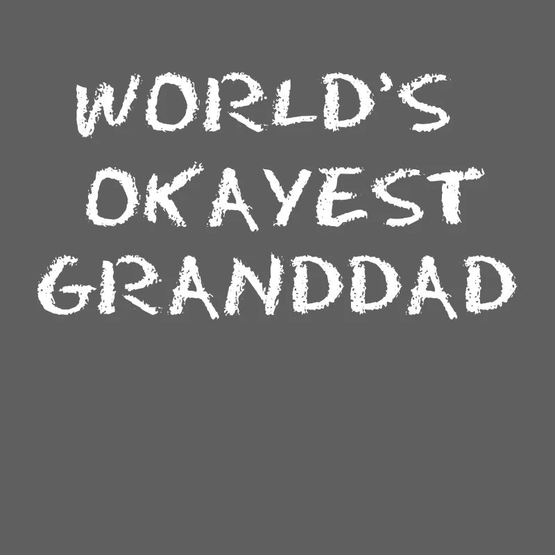 Opa Großvater Großpapa Statement