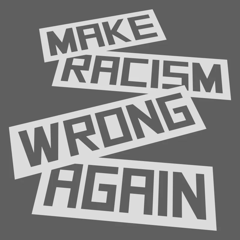 make racism wrong again
