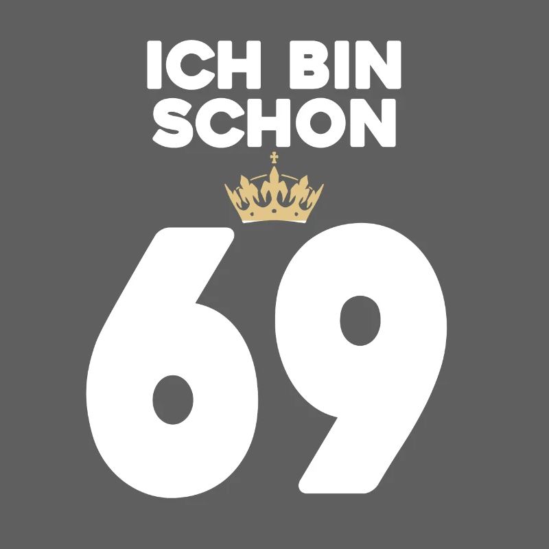 69. Geburtstag Geschenk - 69 Jahre mit Krone