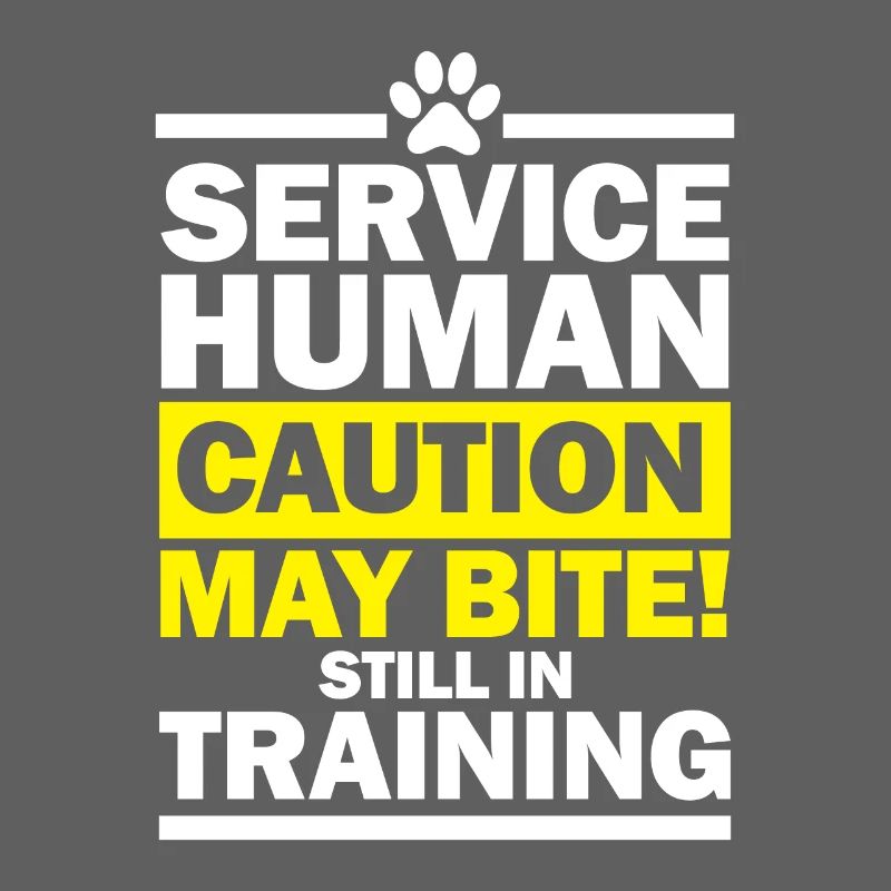 service human caution may bite still in training