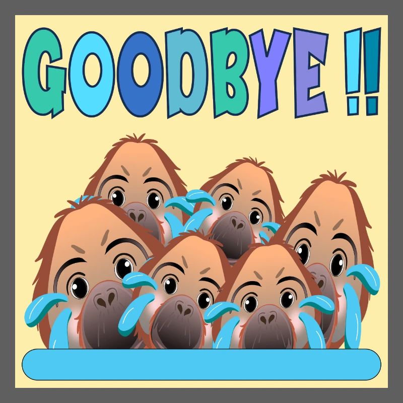 ADIEU ÉQUIPE GOODBYE MONKEY
