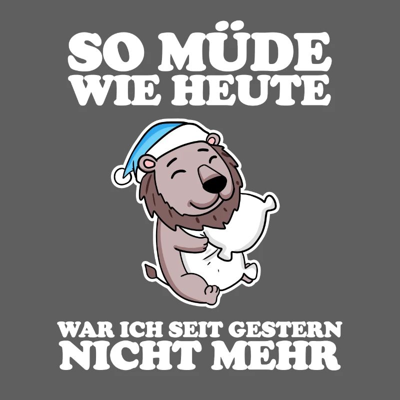 Ausschlafen Müde Spruch lustig Schlafen - Löwe