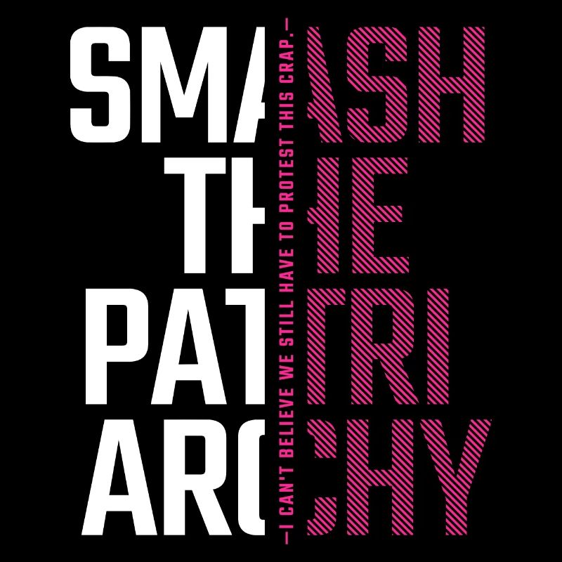Smash the Patriarchy - Fight for Equality