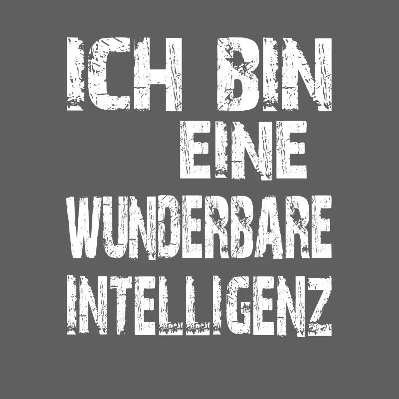 KI Spruch Ich bin eine wunderbare Intelligenz