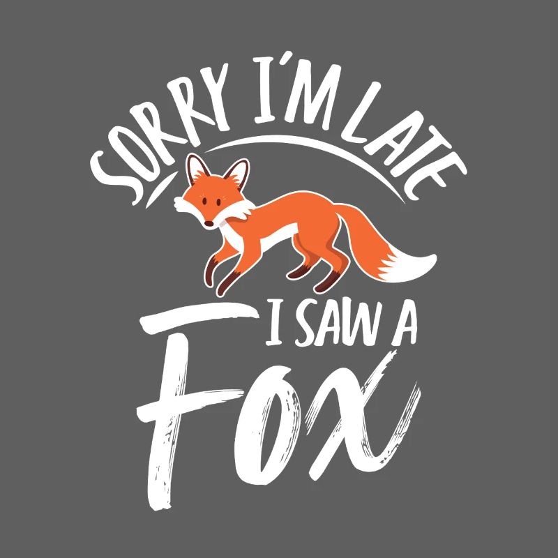 Humorous fox design and fun slogan