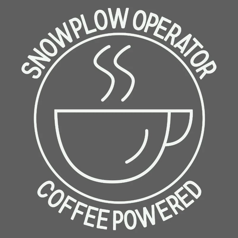 Snowplow Operator Coffee Powered Snow Plow Driver