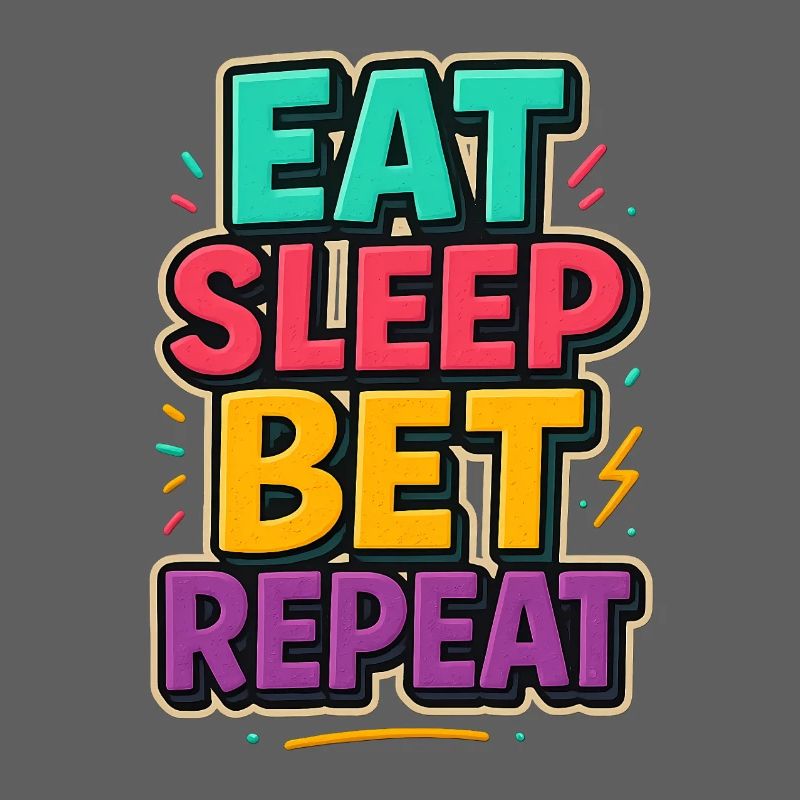 Mangia Sonno Scommetti Ripeti Scommesse Sportive