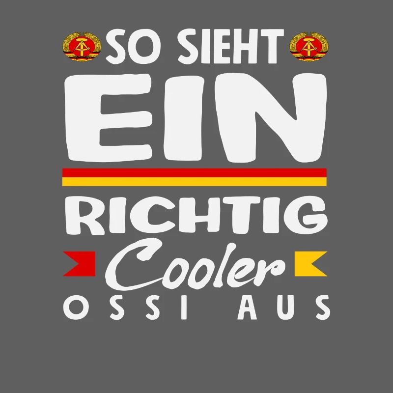 So Sieht Ein Cooler Ossi Spruch DDR Stolz