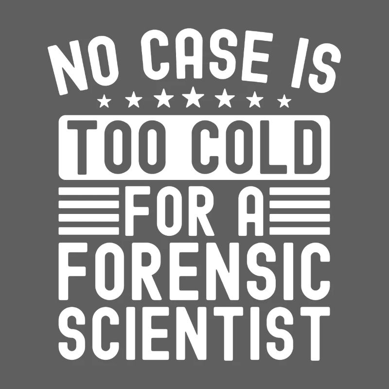Forensic Analyst No Case Is Too Cold For A Squad