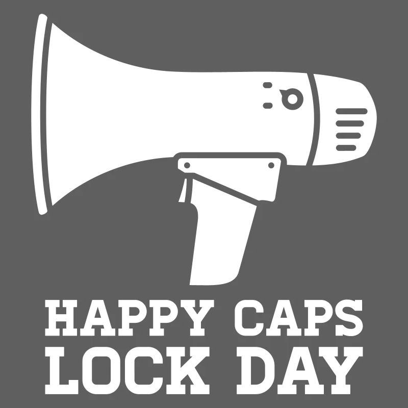 Megaphone Happy Caps Lock Day Nerd