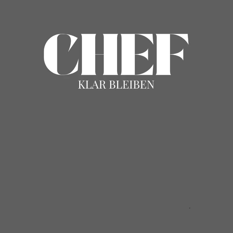 Chef Spruch Klar Bleiben