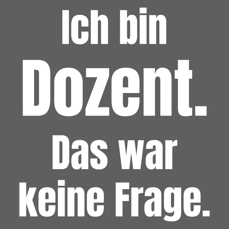 Ich bin Dozent: Das war keine Frage