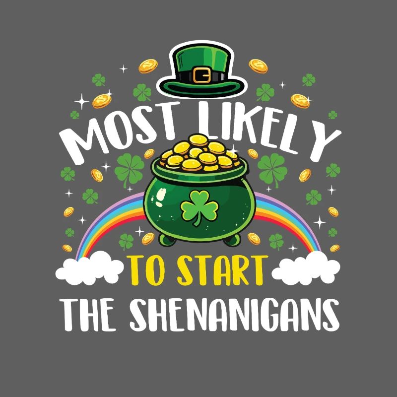 Most Likely To Start The Shenanigans